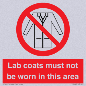 Lab coats must not be worn in this area